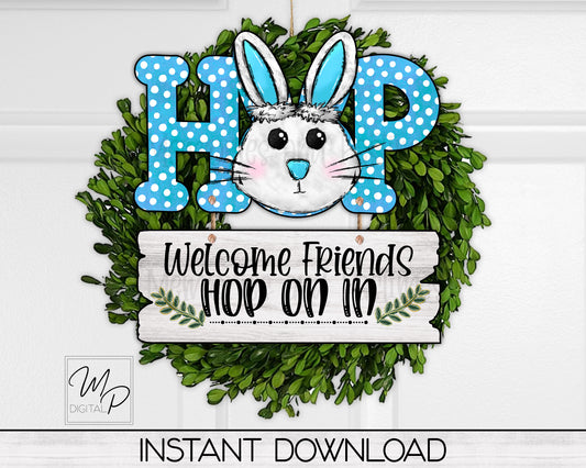 3 Color Choices, Easter Bunny HOP Door Hanger Sign PNG Digital Download for Sublimation