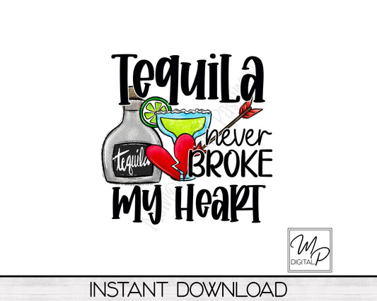 Funny Tequila Valentine Sublimation Design PNG Digital Download - Mug Tote Tshirt Sublimation - Commercial Use