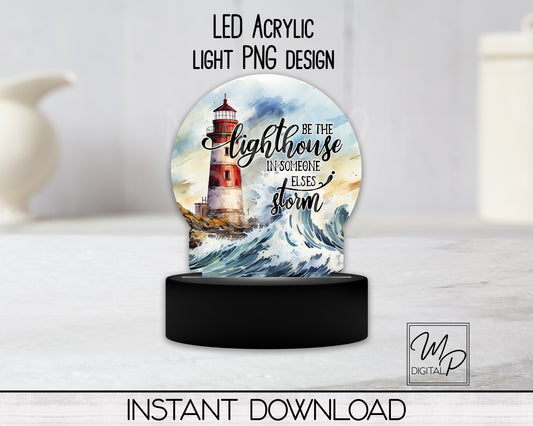 Be The Lighthouse Round LED Light Up Sign PNG Sublimation Design, Digital Download