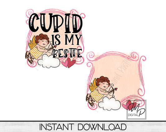 Funny Valentine Sublimation Design PNG Bundle Digital Download - Cupid Is My Bestie - Mug Tote Tshirt Sublimation - Commercial Use