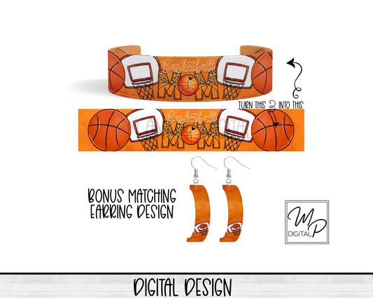 Basketball Mom Acrylic Cuff Bracelet PNG Design for Sublimation, Bonus Earring Design, Digital Download