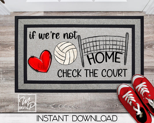 Volleyball Door Mat Design for Sublimation, If We're Not Home