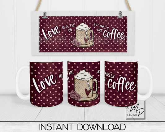 Valentine's Day Coffee Mug Sublimation Design PNG Digital Download - 11oz and 15oz