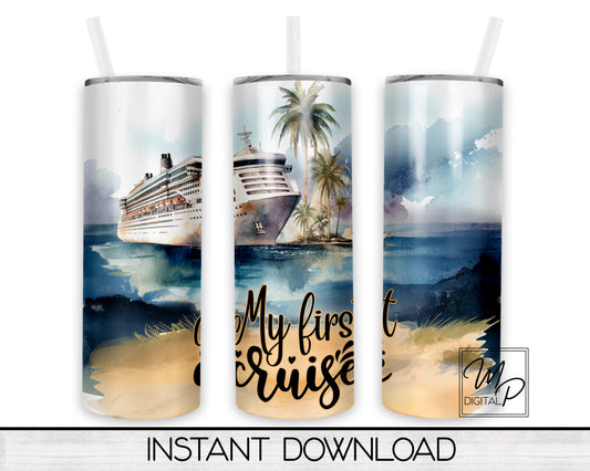 My First Cruise 20oz Skinny Tumbler Design - PNG Instant Digital Download - Commercial Use