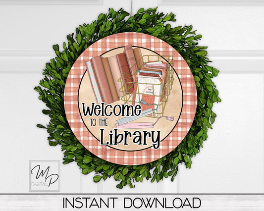 Welcome to the Library Round PNG Door Hanger Sign Digital Download for Sublimation