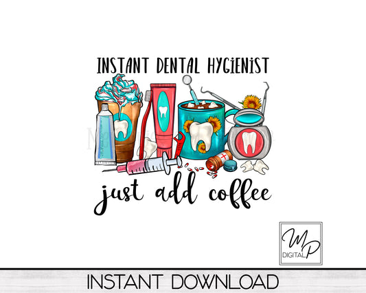 Dental Hygienist and Coffee PNG Sublimation Design, Commercial Use