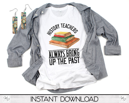 History Teacher PNG Sublimation T-shirt and Rectangle Earring Design Bundle, Digital Download