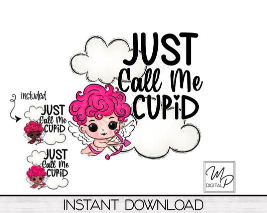 Just Call Me Cupid PNG Sublimation Design, Commercial Use