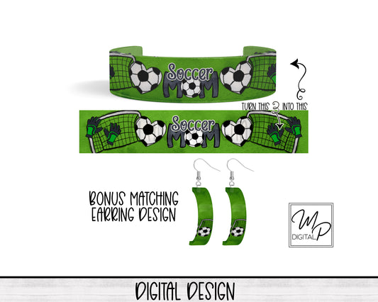 Soccer Mom Acrylic Cuff Bracelet PNG Design for Sublimation, Bonus Earring Design, Digital Download