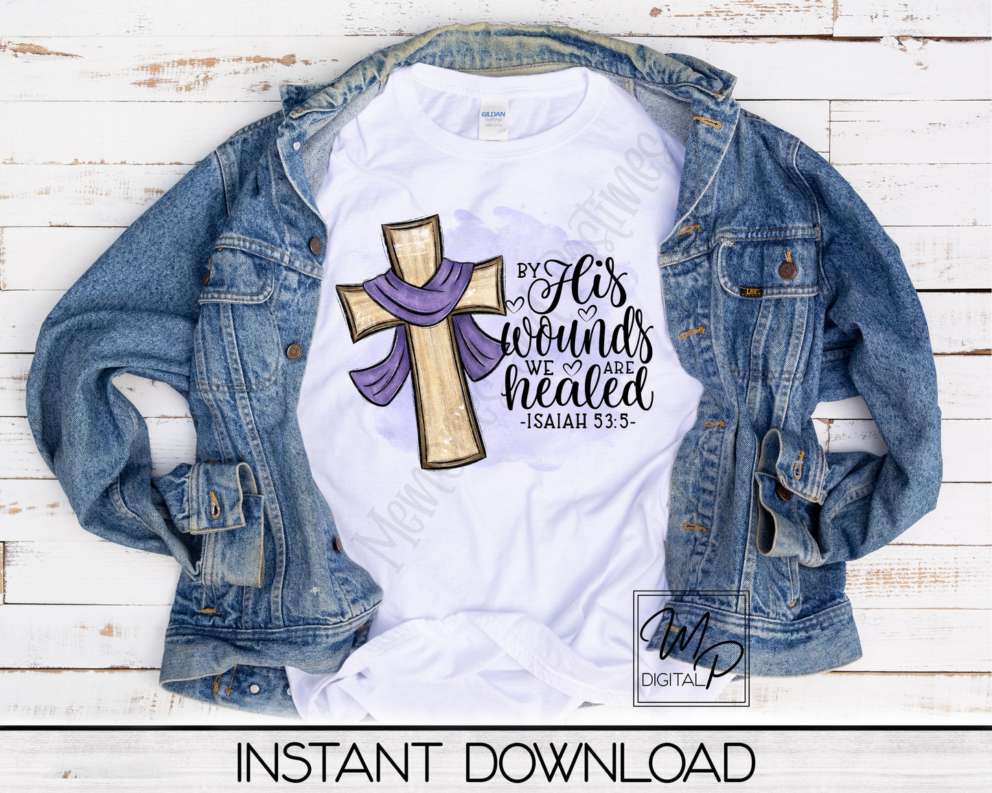 Christian Easter PNG Sublimation Design, By His Wounds We Are Healed, Commercial Use