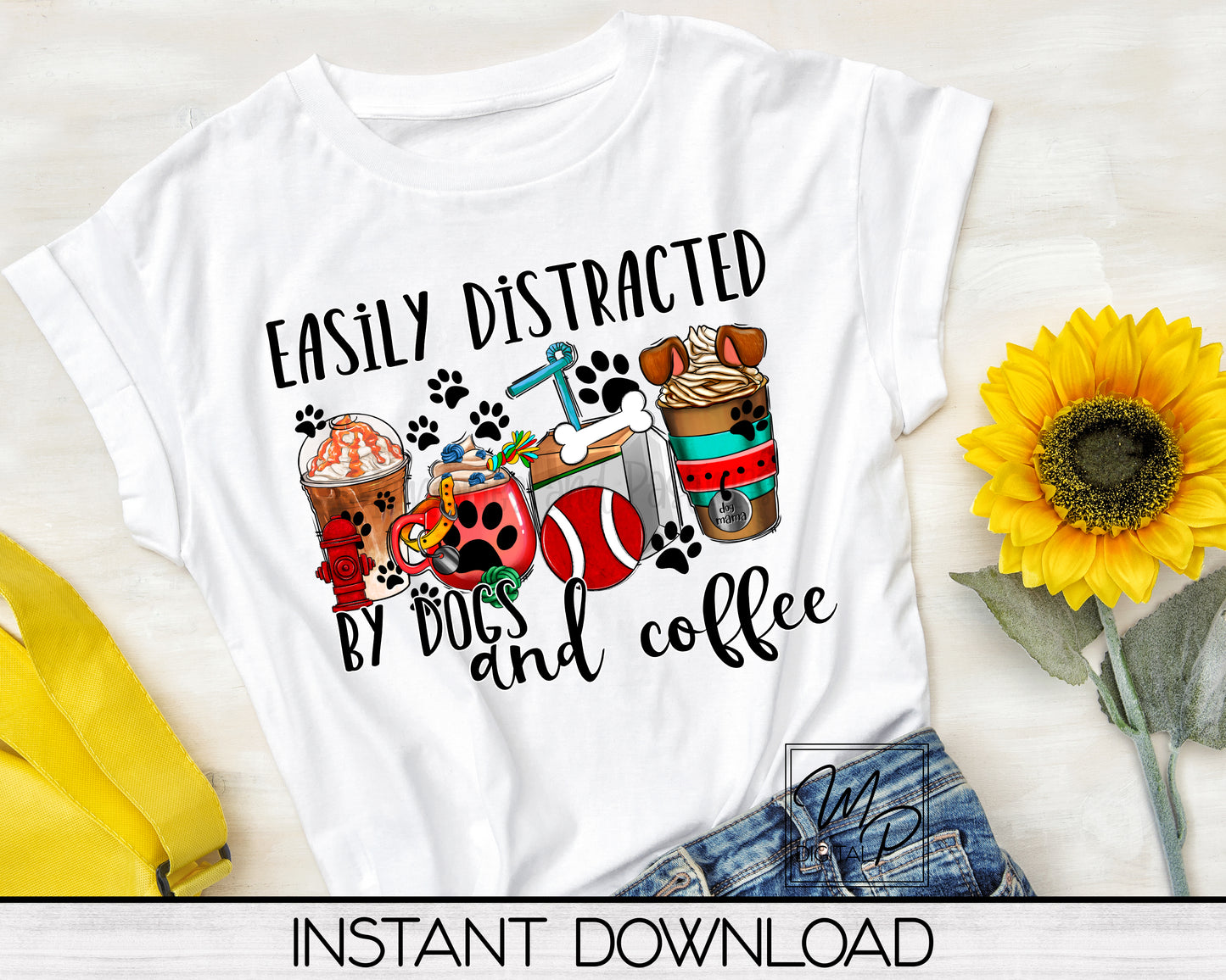 Easily Distracted By Dogs and Coffee PNG Sublimation Design, Commercial Use