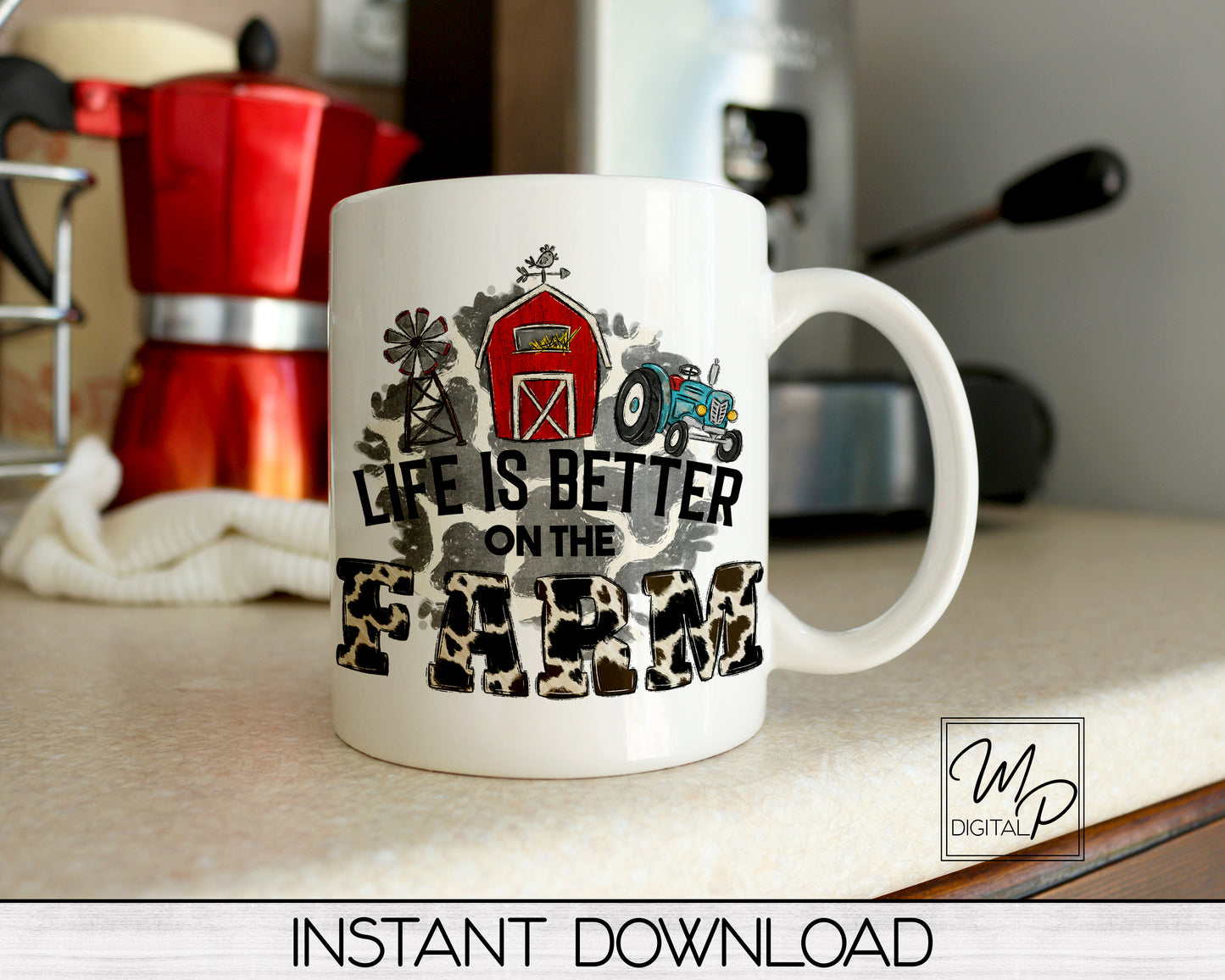 Life Is Better On The Farm Sublimation Design PNG Digital Download - Tote Mug Tshirt Tea Towel Sublimation - Commercial Use