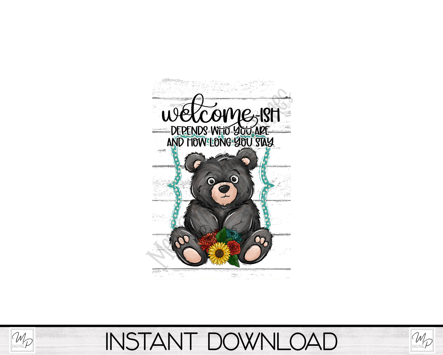 12x18 Garden Flag Sublimation Design, Welcome-ish, Funny Bear Flag Digital Download