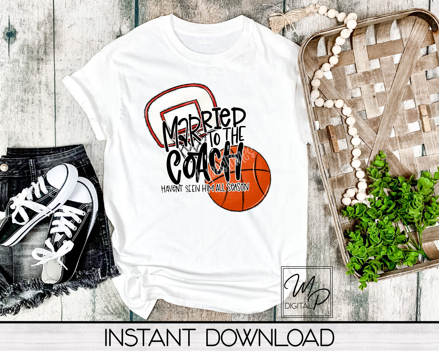 Basketball Married to the Coach PNG Sublimation Design for Shirts and Mugs, Commercial Use