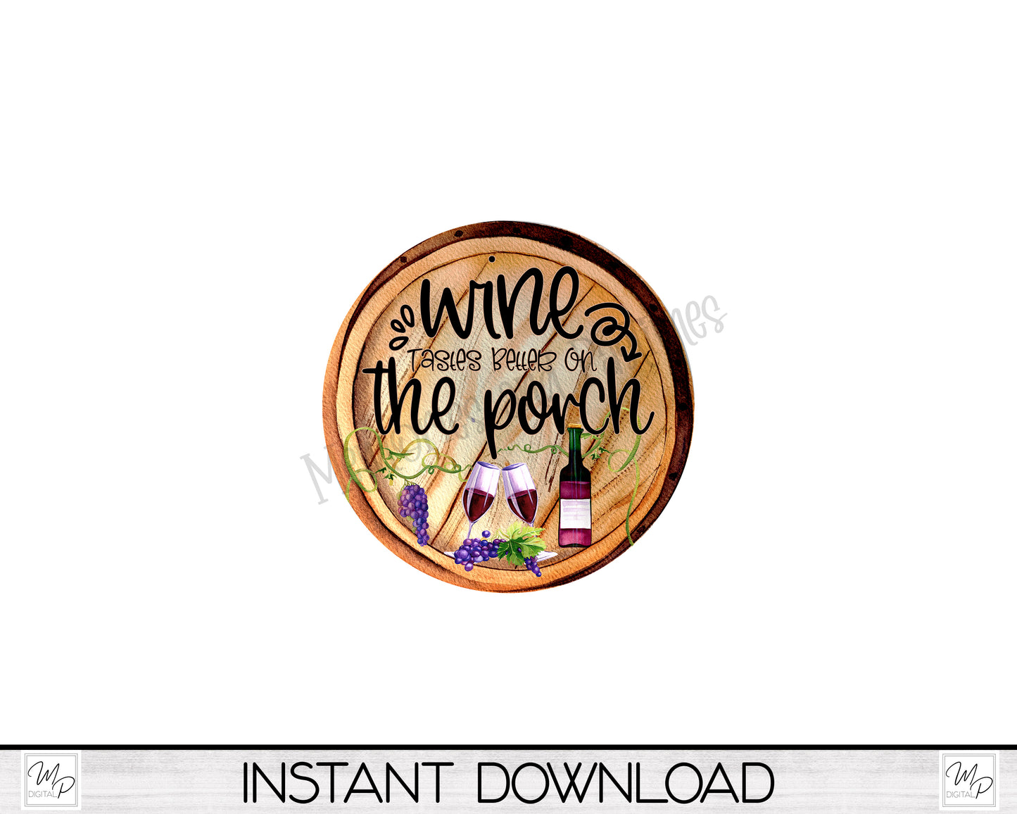Wine Porch Sign, PNG Design for Sublimation of Round Signs, Digital Download