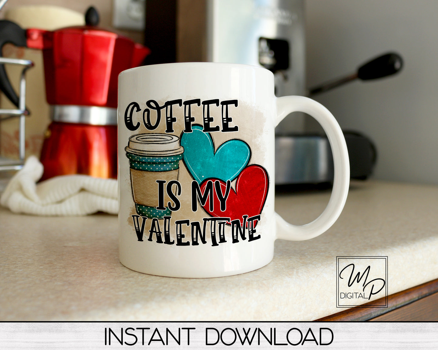 Funny Coffee Valentine Sublimation Design PNG Digital Download - Mug Tote Tshirt Sublimation - Commercial Use