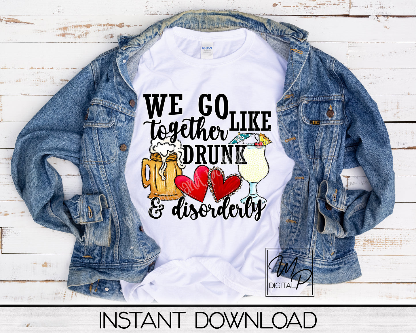 Funny Valentine Sublimation Design PNG Bundle Digital Download - We Go Together Like Drunk and Disorderly - Mug Tote Tshirt Sublimation - Commercial Use