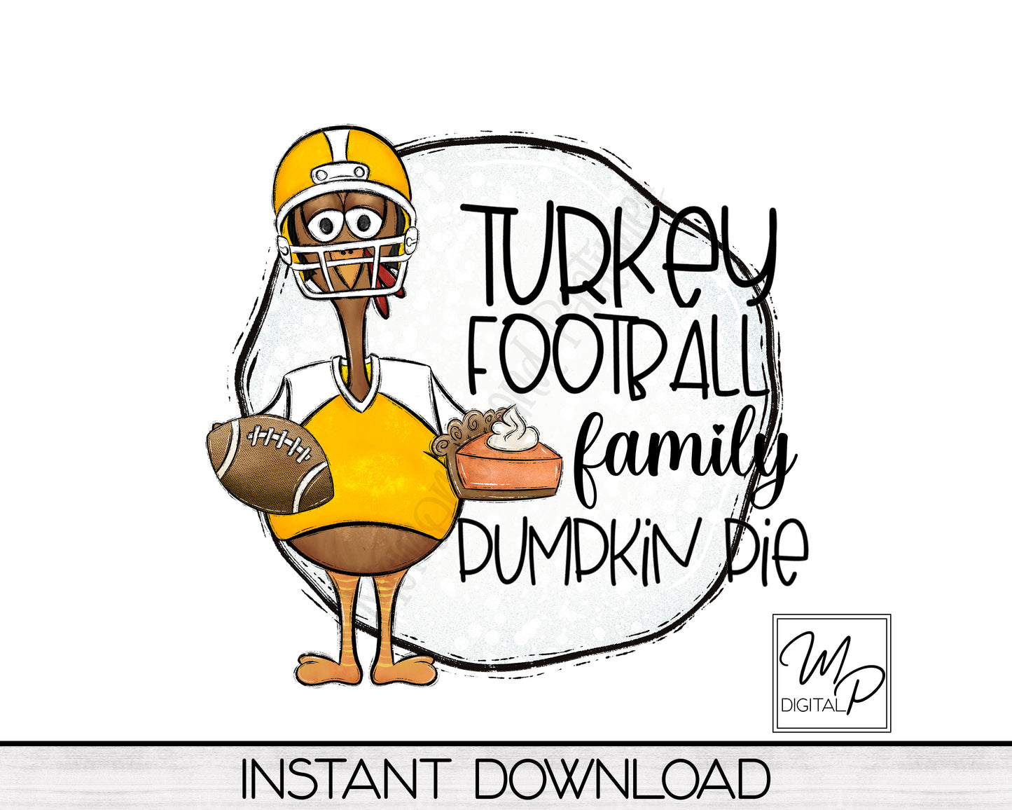 7 Color Choices Turkey Football Family Pumpkin Pie Sublimation Design PNG Digital Download