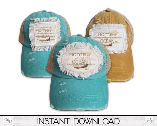 Beach Hat Patch PNG Design for Sublimation, Home Is Where The Ocean Is, Digital Download