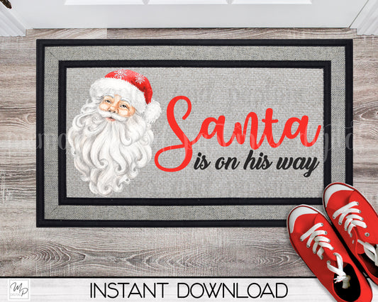 Christmas Door Mat Design for Sublimation, Santa Is On His Way