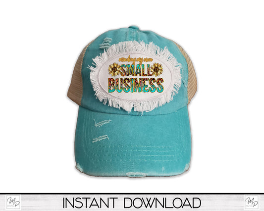 Small Business Owner Hat Patch PNG Design for Sublimation, Digital Download