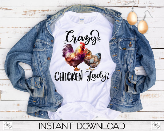 Crazy Chicken Lady PNG Sublimation T-Shirt and Egg Earring Design Bundle Digital Download