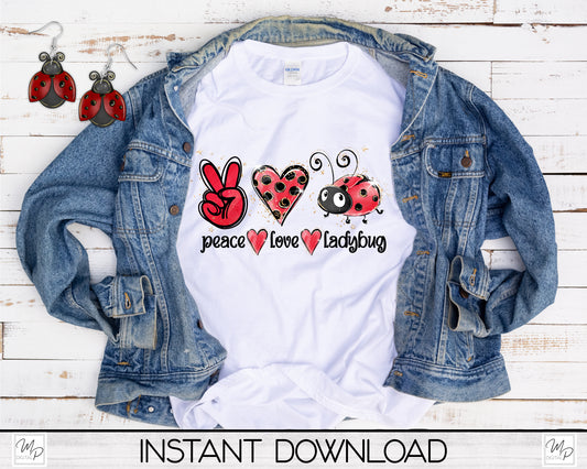 Peace Love Ladybugs PNG Sublimation T-Shirt and Earring Design Bundle Digital Download