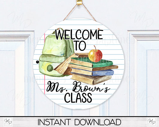 Teacher Round Door Sign PNG Design for Sublimation, Welcome To Class