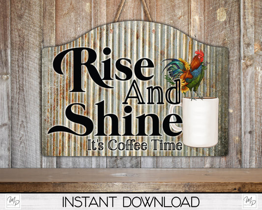 Rise and Shine Coffee Round Top Sign PNG Design for Sublimation, Digital Download