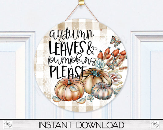 Fall Round Door Sign PNG Design for Sublimation, Autumn Leaves and Pumpkins Please