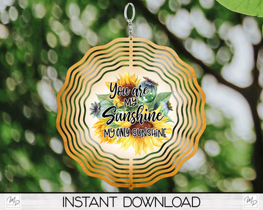 Sunflower Wind Spinner PNG Design for Sublimation, Garden Spinner Design, Digital Download, You Are My Sunshine