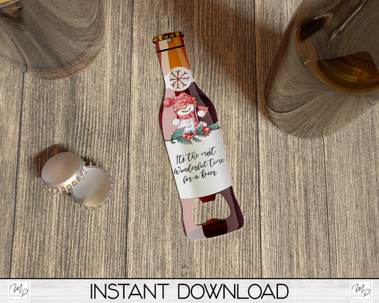 Christmas Beer Bottle Opener PNG Sublimation Bar Key Design Download, Most Wonderful Time For A Beer