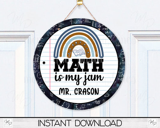 Math Teacher Round Door Sign PNG Design for Sublimation, Math Is My Jam