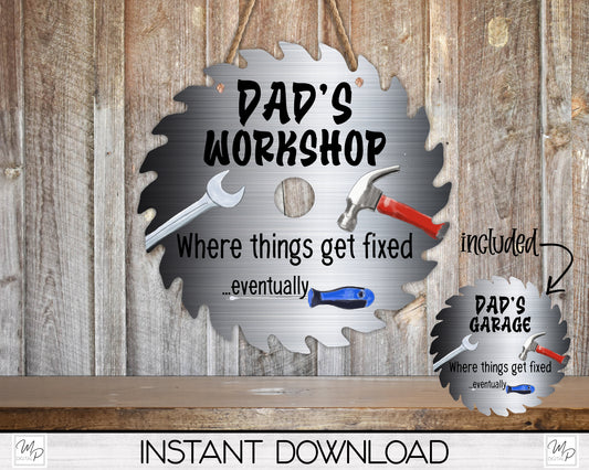 Dad's Garage / Workshop Sawblade Sign PNG Design for Sublimation, Digital Download