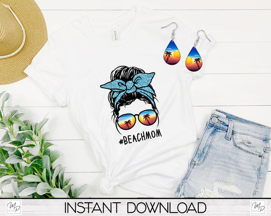 Beach Mom PNG Sublimation Design Bundle for T-Shirts, Pillows, Mugs / Teardrop Earring Digital Download