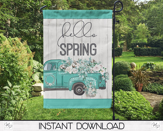 Hello Spring Garden Flag PNG for Sublimation Design, Digital Download, Teal Farmhouse Truck