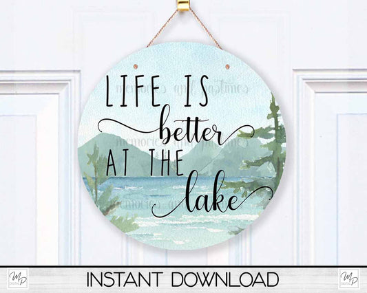 Life Is Better At The Lake Round Door Sign PNG Design for Sublimation