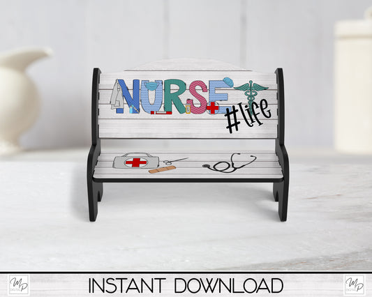 Nurse Life Bench PNG for Sublimation, Sublimation Design for Tiered Tray Benches, Digital Download, MSS Blank Design