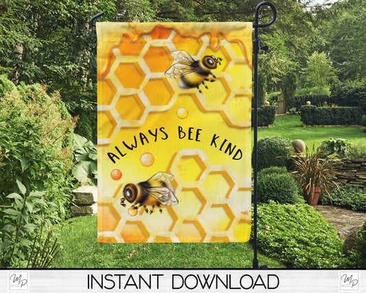 Always Bee Kind Garden Flag for Sublimation Design, Digital Download