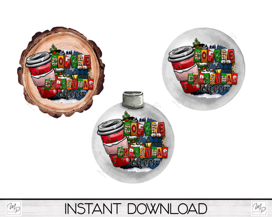 Coffee and Christmas Cheer BUNDLE, PNG for Sublimation, Ornament, Earrings, Door Hanger Digital Download